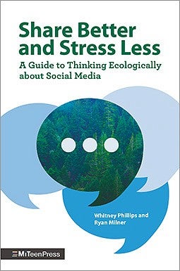 book cover of Share Better and Stress Less by Whitney Phillips