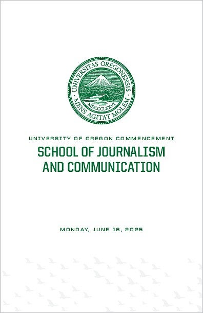 cover image of the 2025 UO School of Journalism and Communication commencement program