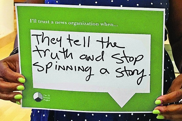 Sign saying I will trust the media when they tell the truth and stop spinning a story
