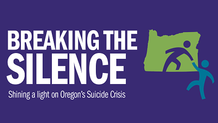 Breaking the silence on Oregon's suicide crisis. 