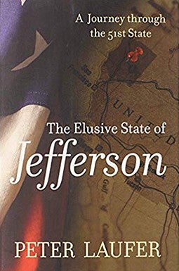 Elusive State of Jefferson: A Journey Through The 51St State