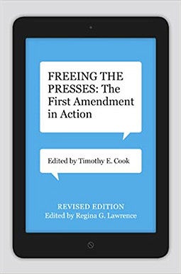 Freeing the Presses: The First Amendment in Action book cover