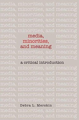 Media, Minorities, and Meaning: A Critical Introduction book cover