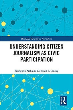 Understanding Citizen Journalism as Civic Participation book cover