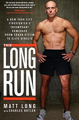 The Long Run: A New York City Firefighter's Triumphant Comeback from Crash Victim to Elite Athlete book cover